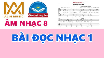 BÀI ĐỌC NHẠC SỐ 1 | Lớp 8 | Chân Trời Sáng Tạo