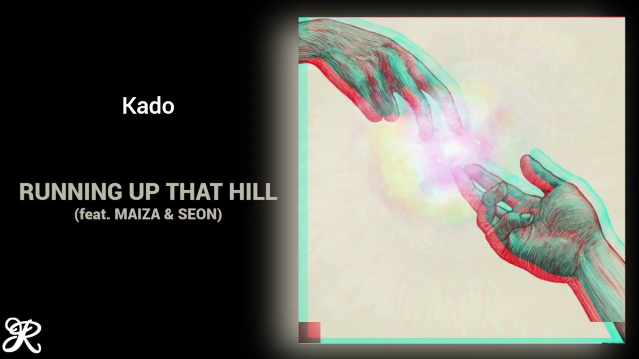Kado - Running Up That Hill (feat. Maiza & Seon)