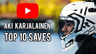 Top 10 SAVES Part 2 - Aki Karjalainen / @Floorballgoalie_1