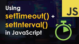 setTimeout() and setInterval() – JavaScript Tutorial