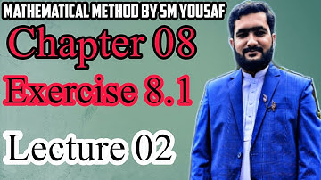 mathematical method chapter 08 exercise 8.1 part two complete in urdu learn math with nouman