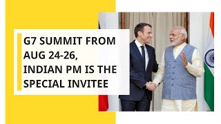 G7 Summit From Aug 24-26, Indian PM is the special invitee