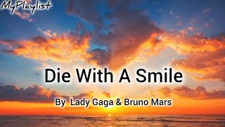 Die With A Smile - Lady Gaga & Bruno Mars | Song Lyrics