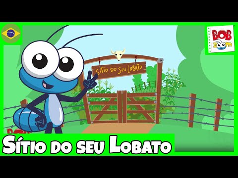 Sítio do seu Lobato - Bob Zoom - Vídeo Musical Infantil