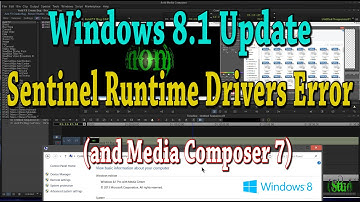 Windows 8.1 Update and Sentinel Runtime Drivers Error (and Media Composer)