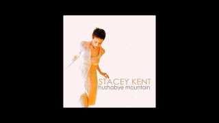 Video thumbnail of "Stacey Kent - Close Your Eyes"