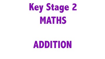 MATHS at Key Stage 2 - How to add!