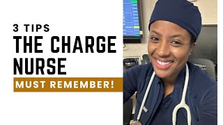 3 Tips Every Charge Nurse Must Remember!