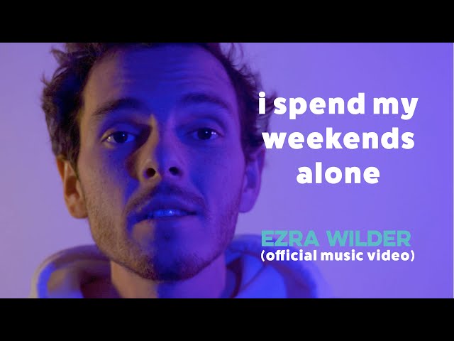 i spend my weekends alone (official music video) class=