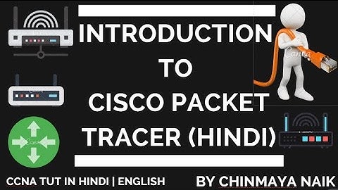 Introduction to CISCO Packet Tracer in Hindi | English