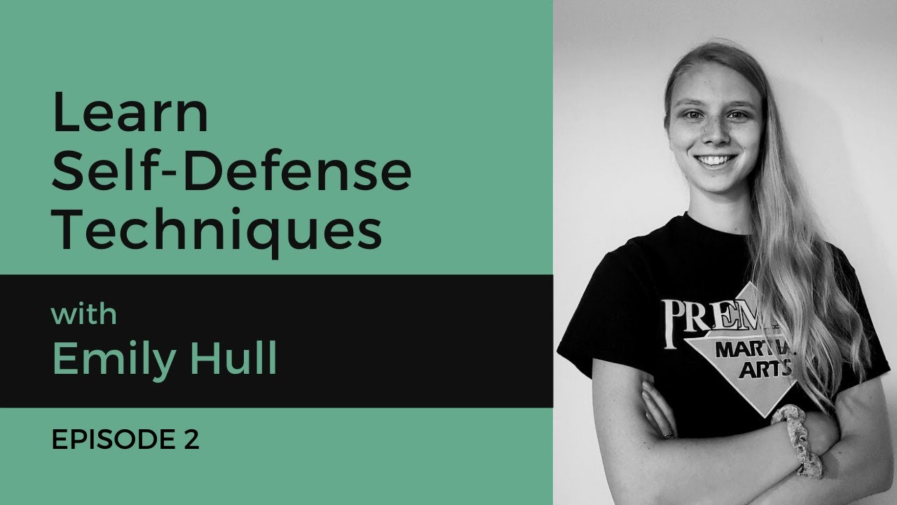 Episode 2: Learn Self-Defense Techniques with Emily Hull