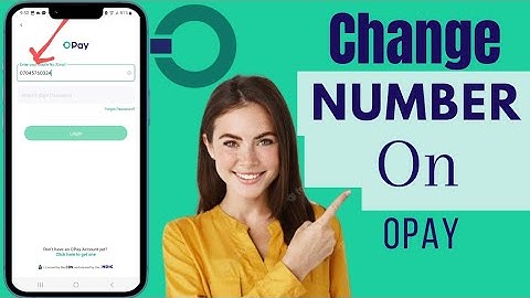 How To Change Number On Opay Account |  Change Your Number On Opay Account