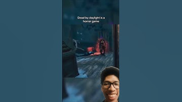 Dead by Daylight is a horror game, they say? No, it