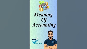 MEANING OF ACCOUNTING I CLASS 11 ACCOUNTS CH:1 INTRODUCTION TO ACCOUNTING I WHAT IS ACCOUNTS