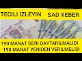 190 MANAT GERI QAYTARILMALIDI - 190 MANAT YENIDEN VERILMELIDI