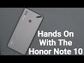 Hands On With The Massive Honor Note 10