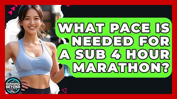 What Pace Is Needed For A Sub 4 Hour Marathon? - Running Beyond Limits