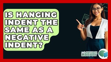 Is Hanging Indent The Same As A Negative Indent? - The Language Library