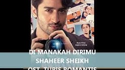 SHAHEER SHEIKH - DI MANAKAH DIRIMU / OST TURIS ROMANTIS (TEASER)  - Durasi: 0:39. 