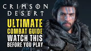 Crimson Desert Ultimate Combat Guide, Tips and Tricks!