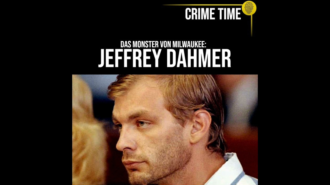 Das Monster von Milwaukee Jeffrey Dahmer  True Crime PODCAST  CRIME TIME