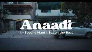 Anaadi' | Seedhe Maut x Sez on the Beat | Nayaab Album | English Subtitles