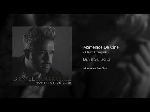 Daniel Santacruz – Momentos de Cine (Full Album)