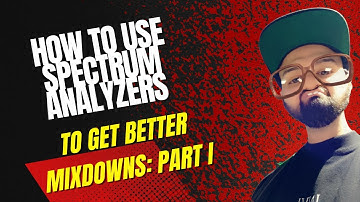 How to use spectrum analyzers for better mixdowns (part 1)