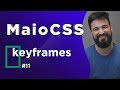 Sua primeira animação com keyframes - MaioCSS (11/31)