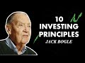 Jack Bogle's 10 Investing Principles -- (John Bogle Founder of Vanguard)