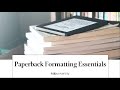 Paperback Formatting Essentials Webinar