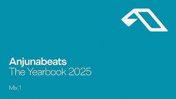 Anjunabeats The Yearbook 2025 (Mix 1)