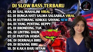 Download lagu DJ SLOW BASS VIRAL || DJ SIAL MAHALINI || DJ BUNGA HATI SALMA SALSABILA VIRAL TIKTOK FULLBASS 2024