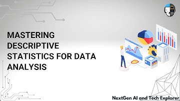 Mastering Descriptive Statistics for Data Analysis