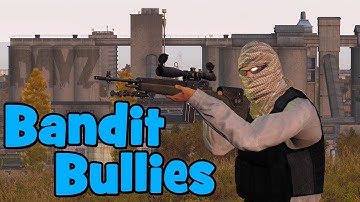 DayZ Epoch Mod | Part #1 | Bandit Bullies!
