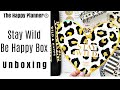 Stay Wild Be Happy Box | Unboxing