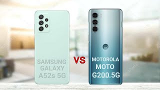 Samsung Galaxy A52s 5G vs Motorola Moto G200 5G