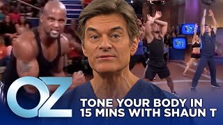 Tone Your Body In Only 15 Minutes With Shaun T Oz Workout Fitness