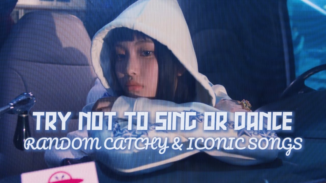 [TRY NOT TO SING OR DANCE] Random Catchy/Popular Songs (DIFFICULT)