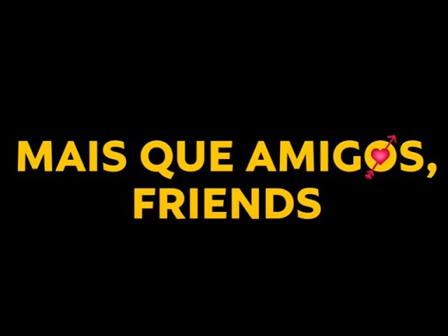 Mais Que Amigos, Friends”, primeira comédia romântica gay de um