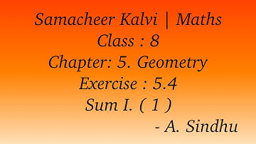 8th Maths Samacheer | Chapter 5 | Geometry | Exercise 5.4 | Sum I (1)
