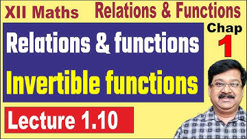 1.10 || Invertible functions || Invertibility of functions || Hindi || Relations & functions ||