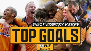 BLACK COUNTRY DERBY DELIGHTS! | Wolves top goals against West Brom