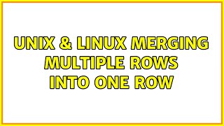 Unix & Linux: merging multiple rows into one row (2 Solutions!!)
