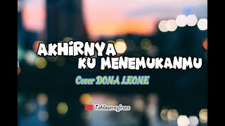 NaFF - Akhirnya Ku Menemukanmu || Cover Dona Leone | lyrics music