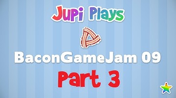 Jupi Plays Indie Games: ALL THE INDIE GAMES [Bacon Game Jam 09] [Part 3]
