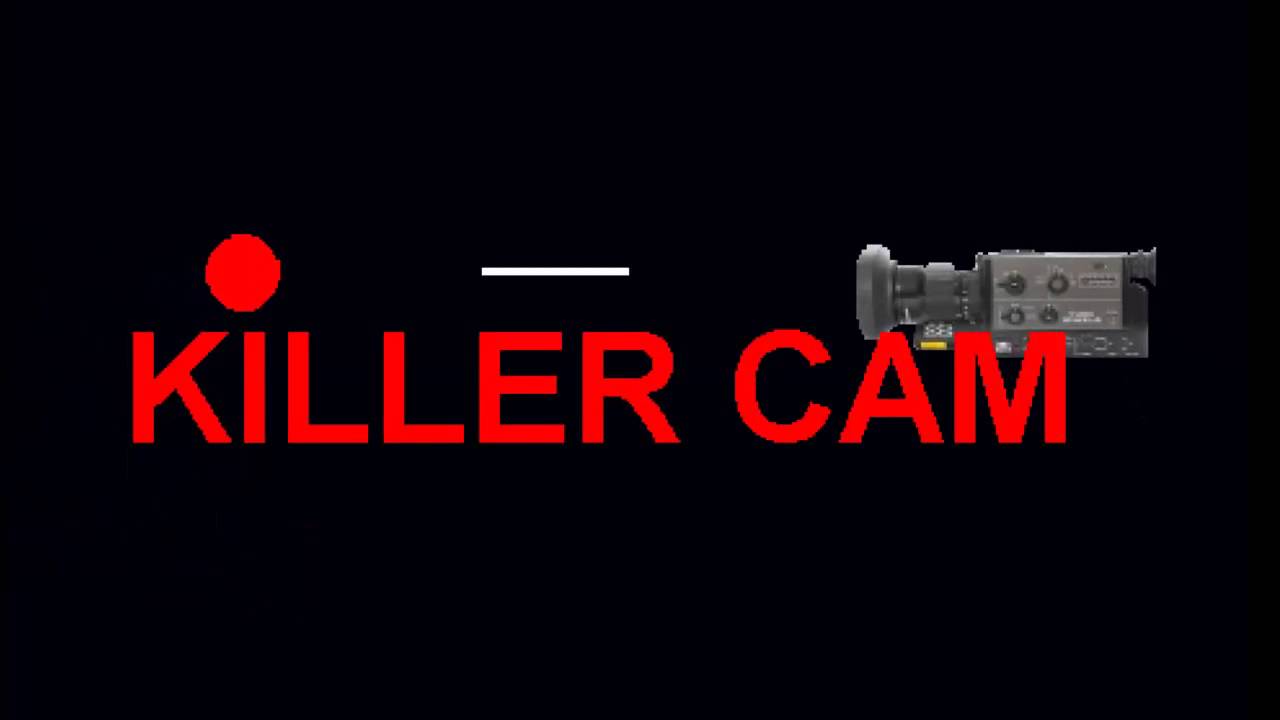 KillerCam