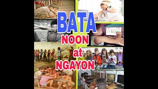 KABATAAN NOON at NGAYON