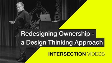 Redesigning Ownership - a Design Thinking Approach / Steven Forth / INTERSECTION19