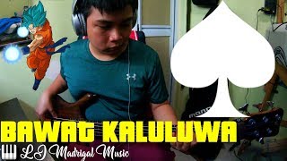 IV OF SPADES - BAWAT KALULUWA BASS X TABS